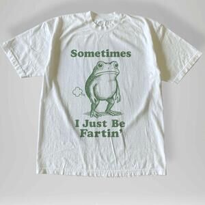 Style Sometimes I Just Be Fartin T-Shirt